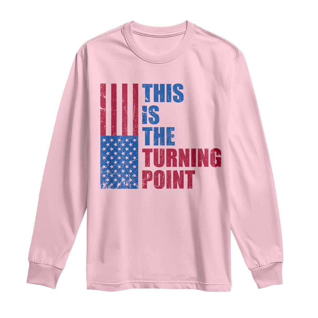 This is The Turning Point Long Sleeve Shirt USA Flag Patriotic Freedom Conservative - Wonder Print Shop