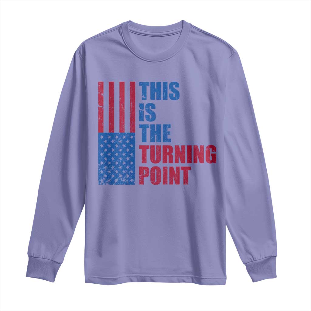 This is The Turning Point Long Sleeve Shirt USA Flag Patriotic Freedom Conservative - Wonder Print Shop