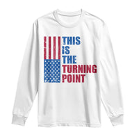 This is The Turning Point Long Sleeve Shirt USA Flag Patriotic Freedom Conservative - Wonder Print Shop
