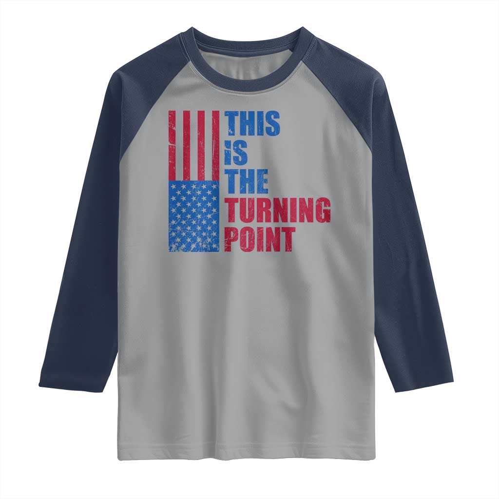 This is The Turning Point Raglan Shirt USA Flag Patriotic Freedom Conservative - Wonder Print Shop