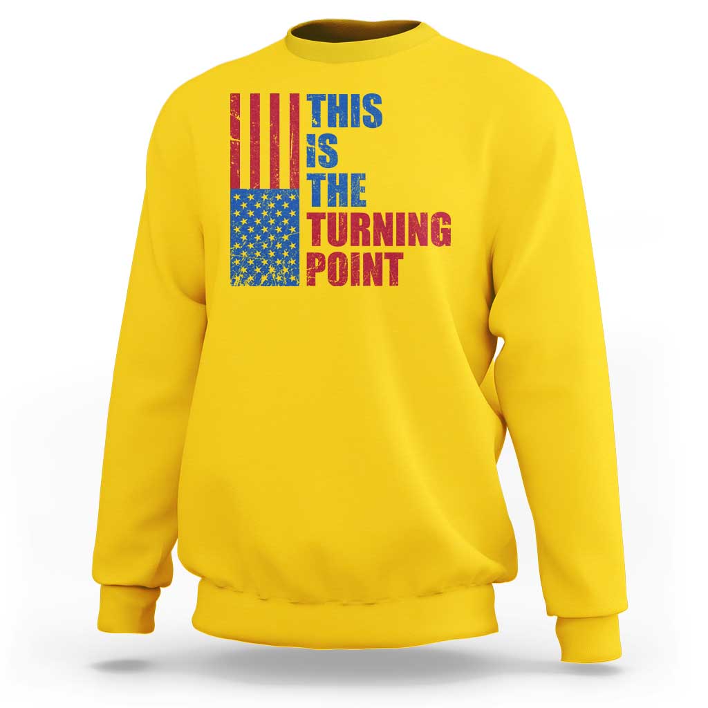 This is The Turning Point Sweatshirt USA Flag Patriotic Freedom Conservative - Wonder Print Shop