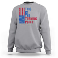 This is The Turning Point Sweatshirt USA Flag Patriotic Freedom Conservative - Wonder Print Shop