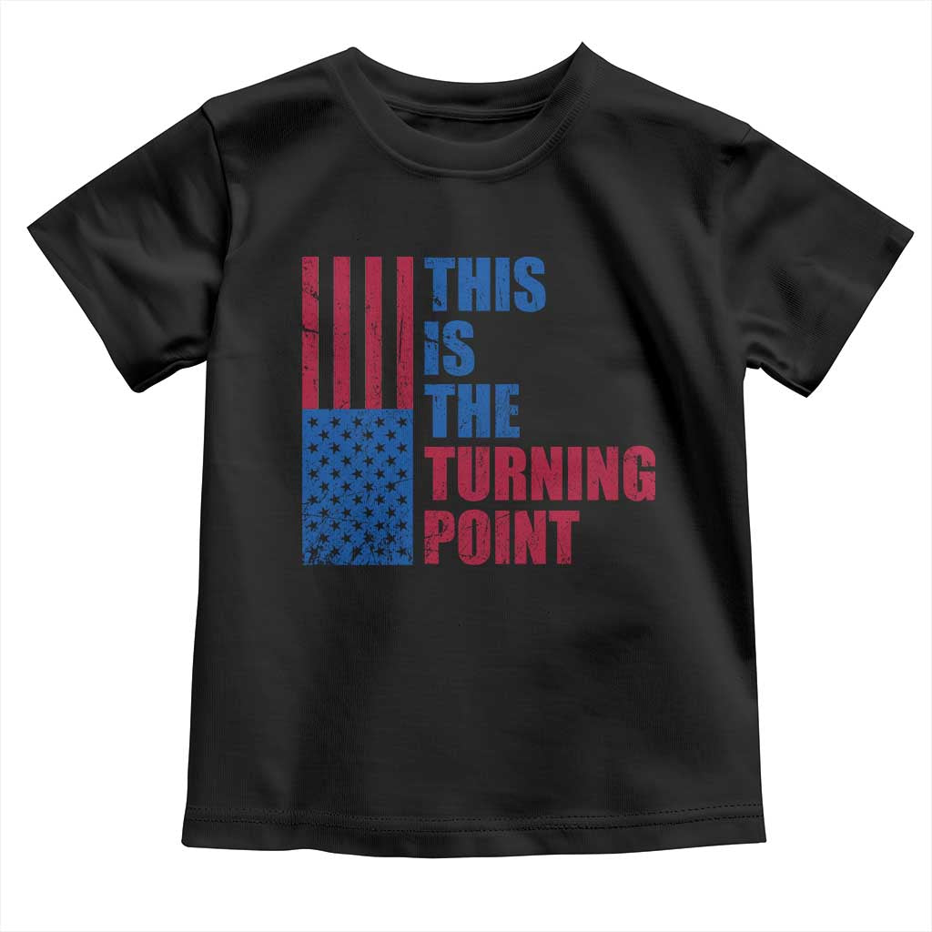 This is The Turning Point Toddler T Shirt USA Flag Patriotic Freedom Conservative - Wonder Print Shop