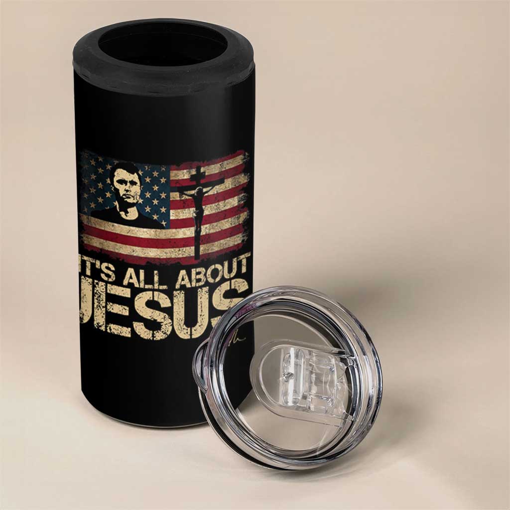 Charlie Kirk 4 in 1 Can Cooler Tumbler Its All About Jesus  USA Flag Patriotic Christian - Wonder Print Shop