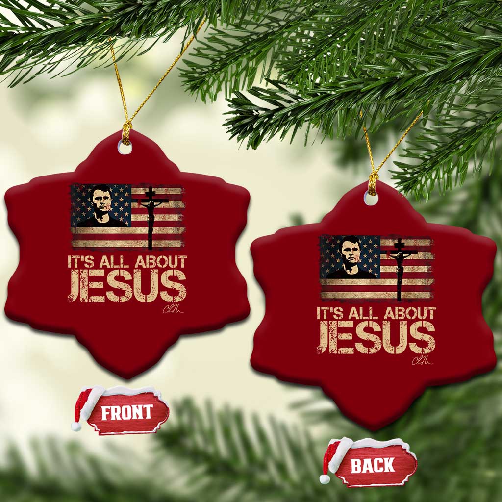 Charlie Kirk Ceramic Ornament Its All About Jesus  USA Flag Patriotic Christian - Wonder Print Shop