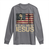 Charlie Kirk Long Sleeve Shirt Its All About Jesus  USA Flag Patriotic Christian - Wonder Print Shop