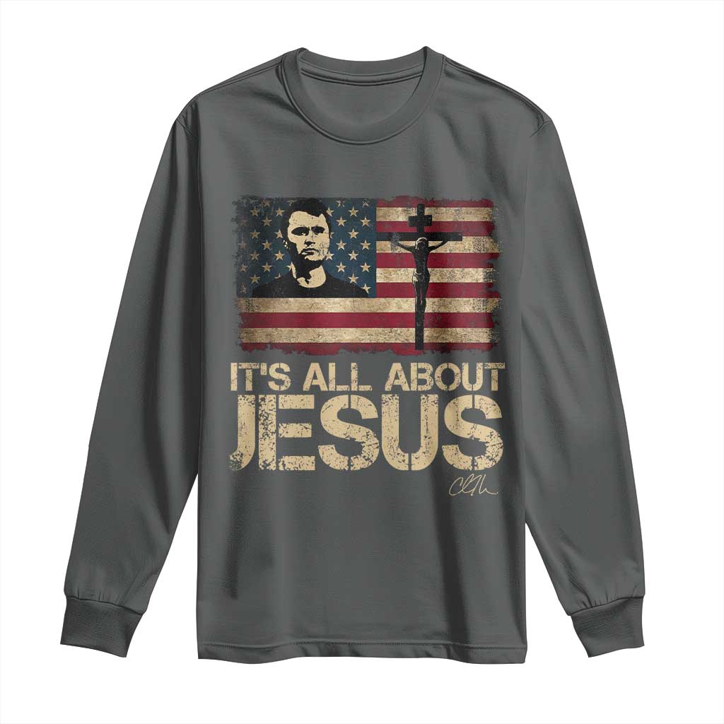 Charlie Kirk Long Sleeve Shirt Its All About Jesus  USA Flag Patriotic Christian - Wonder Print Shop