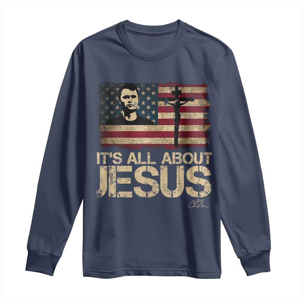 Charlie Kirk Long Sleeve Shirt Its All About Jesus  USA Flag Patriotic Christian - Wonder Print Shop