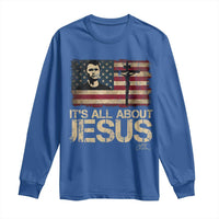 Charlie Kirk Long Sleeve Shirt Its All About Jesus  USA Flag Patriotic Christian - Wonder Print Shop