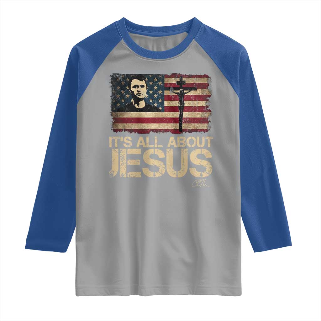 Charlie Kirk Raglan Shirt Its All About Jesus  USA Flag Patriotic Christian - Wonder Print Shop