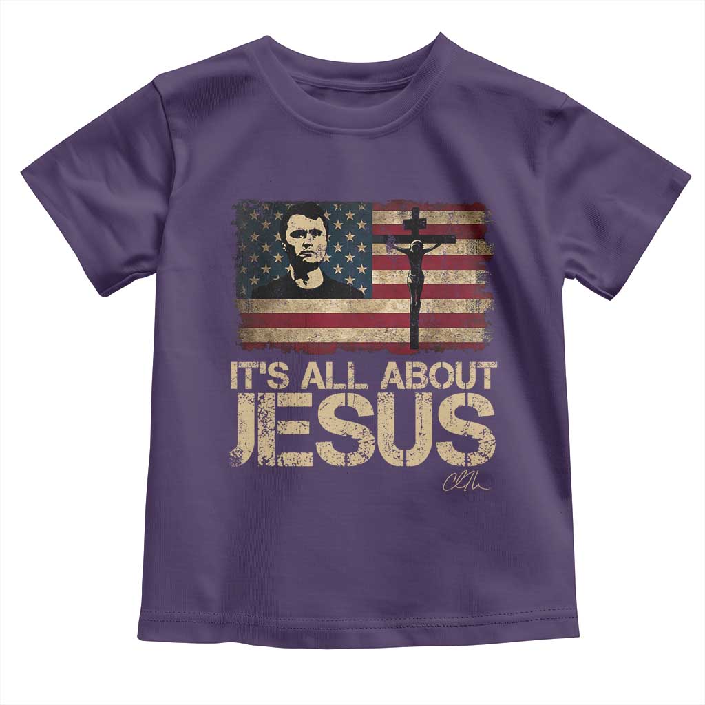 Charlie Kirk Toddler T Shirt Its All About Jesus  USA Flag Patriotic Christian - Wonder Print Shop