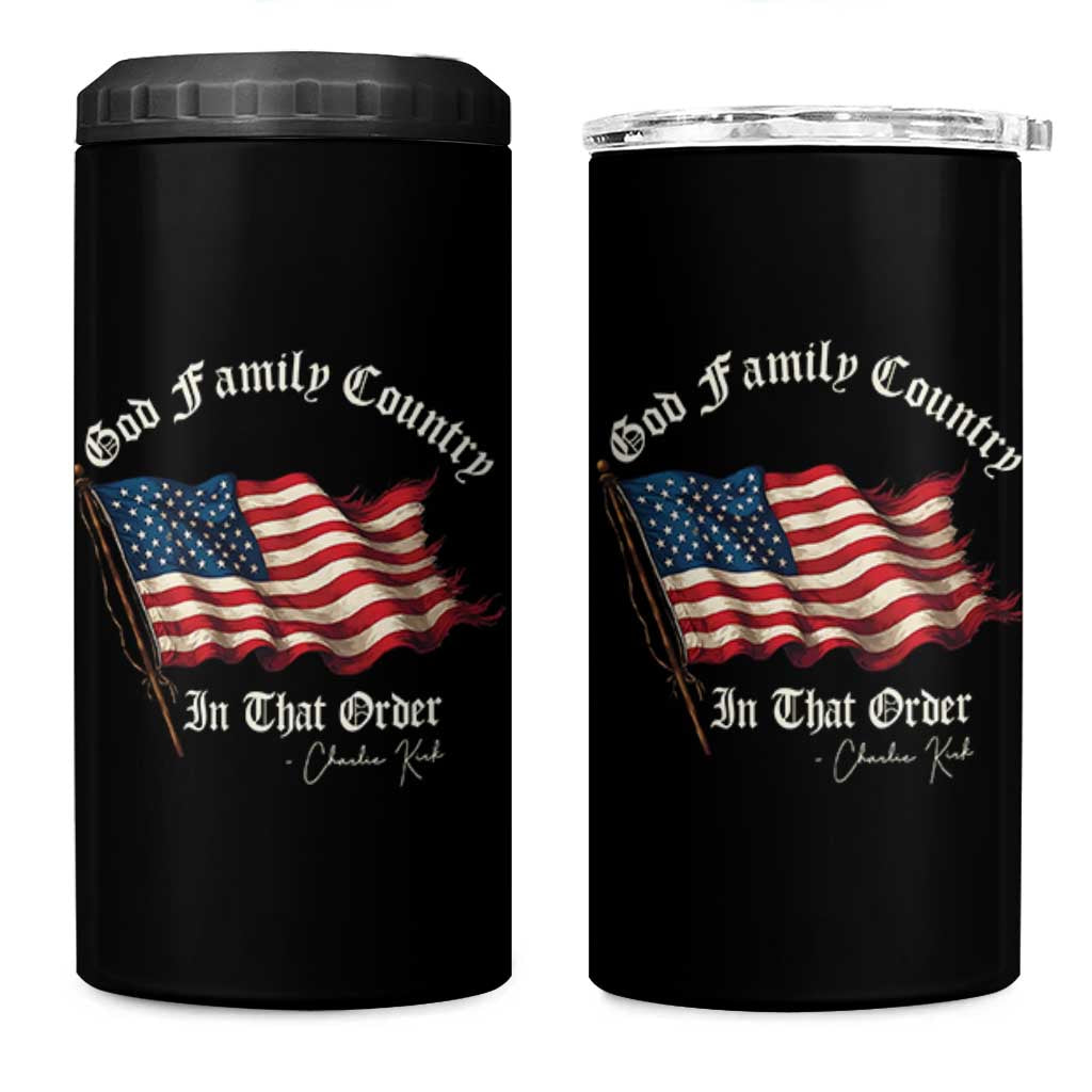 God Family Country In That Order 4 in 1 Can Cooler Tumbler Charlie Kirk Patriotic Christian Vintage USA Flag - Wonder Print Shop