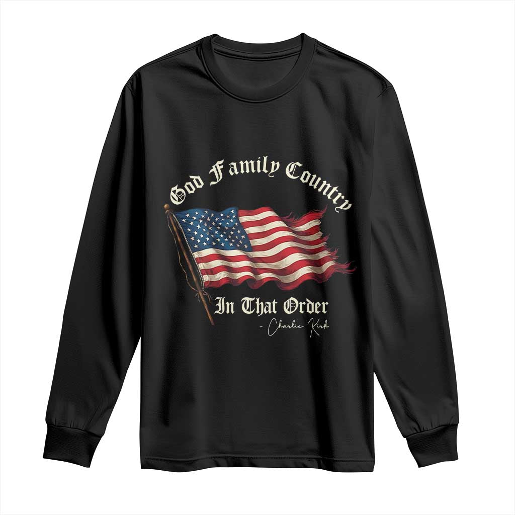 God Family Country In That Order Long Sleeve Shirt Charlie Kirk Patriotic Christian Vintage USA Flag - Wonder Print Shop