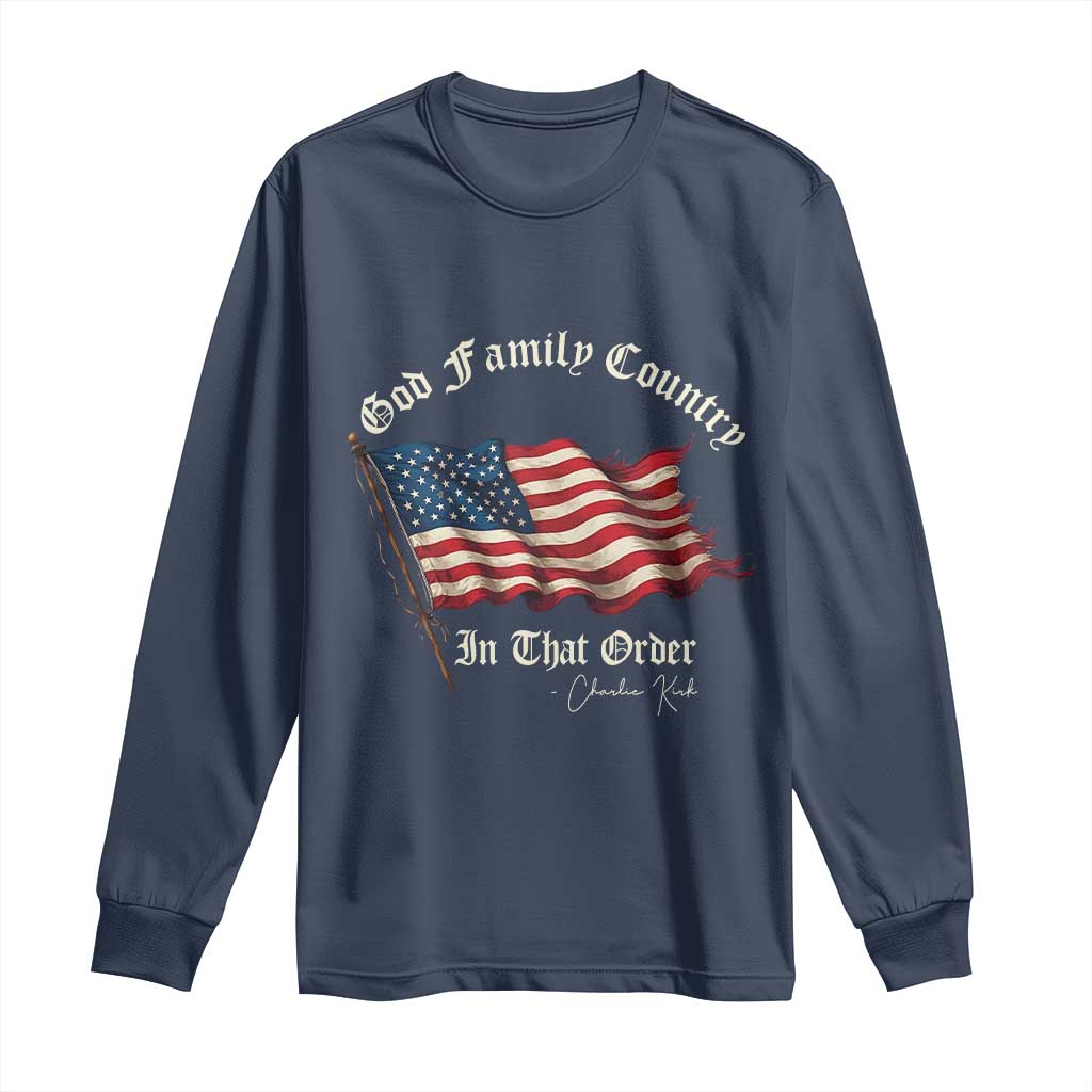 God Family Country In That Order Long Sleeve Shirt Charlie Kirk Patriotic Christian Vintage USA Flag - Wonder Print Shop