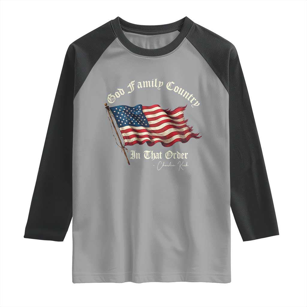 God Family Country In That Order Raglan Shirt Charlie Kirk Patriotic Christian Vintage USA Flag - Wonder Print Shop