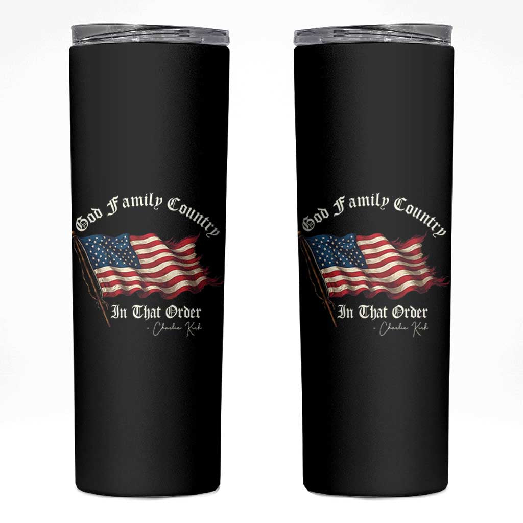 God Family Country In That Order Skinny Tumbler Charlie Kirk Patriotic Christian Vintage USA Flag - Wonder Print Shop