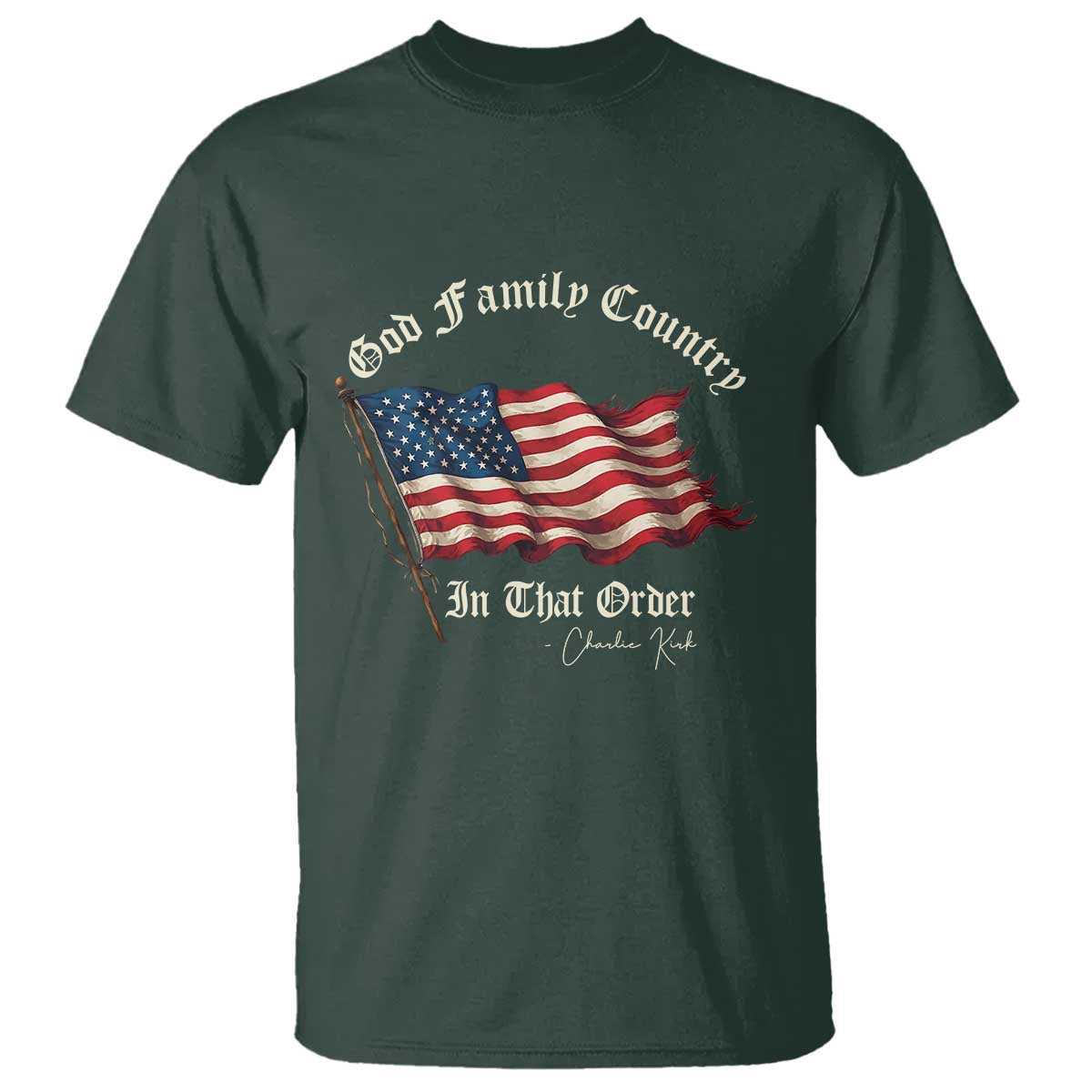God Family Country In That Order T Shirt Charlie Kirk Patriotic Christian Vintage USA Flag - Wonder Print Shop
