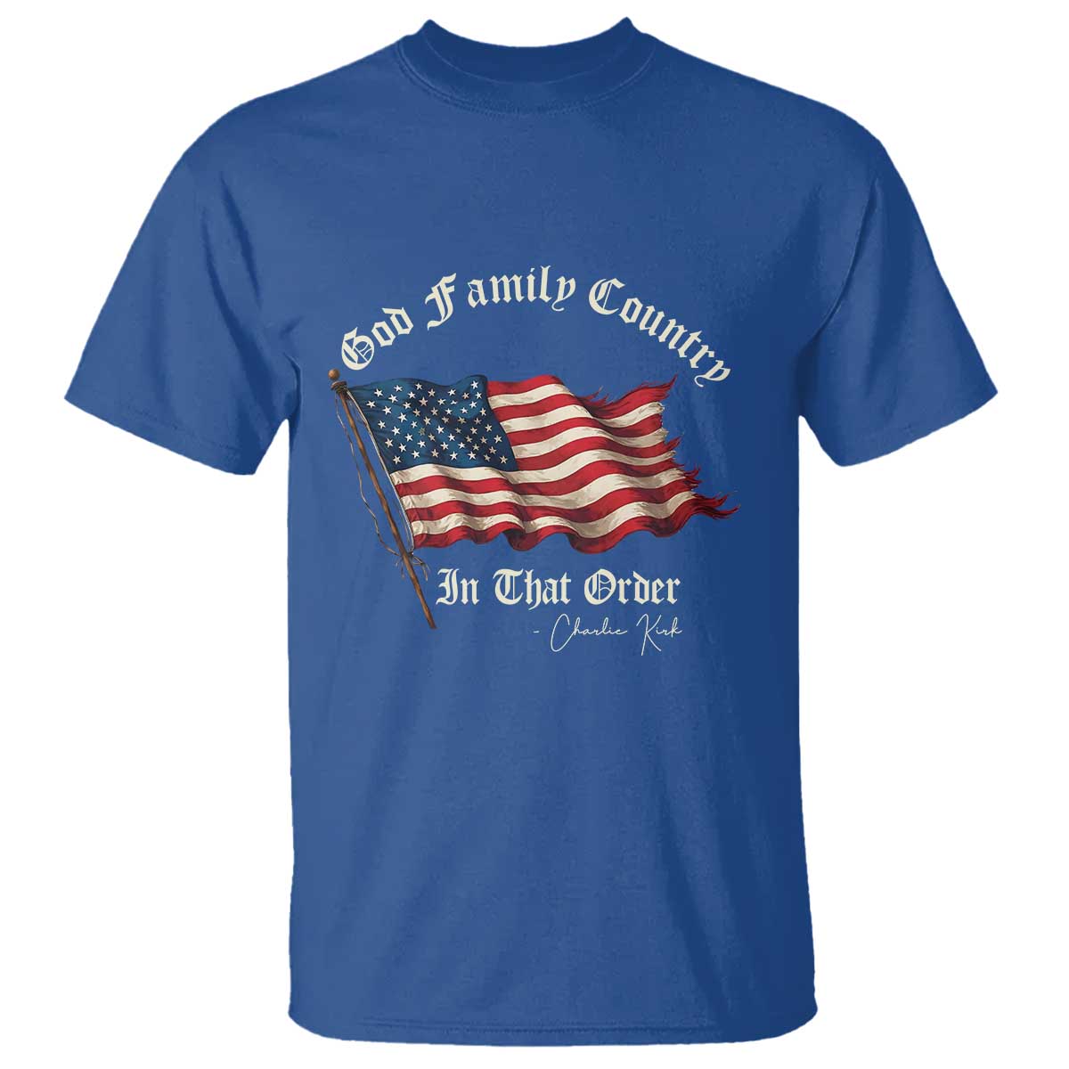 God Family Country In That Order T Shirt Charlie Kirk Patriotic Christian Vintage USA Flag - Wonder Print Shop