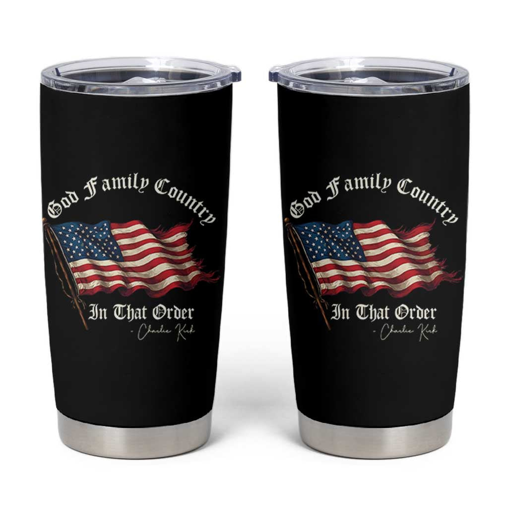 God Family Country In That Order Tumbler Cup Charlie Kirk Patriotic Christian Vintage USA Flag - Wonder Print Shop
