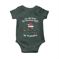 Funny Christmas Baby Onesie We Can Leave The Christmas Lights Up 'Til January Merry Xmas Lights