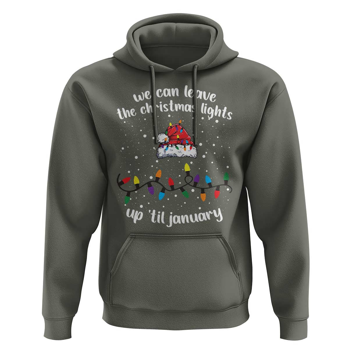 Funny Christmas Hoodie We Can Leave The Christmas Lights Up 'Til January Merry Xmas Lights