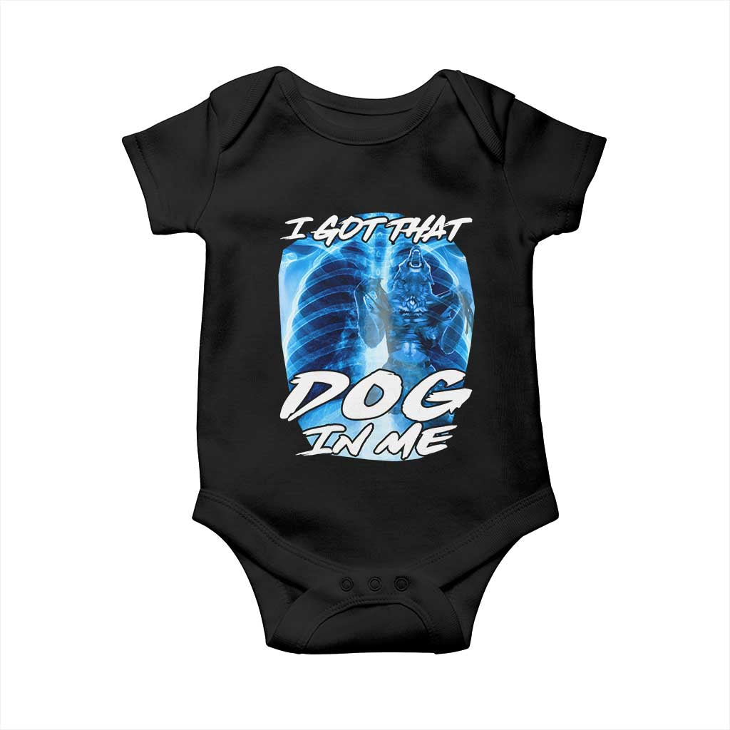 I Got That Dog In Me Wolf Alpha Baby Onesie Xray Werewolf