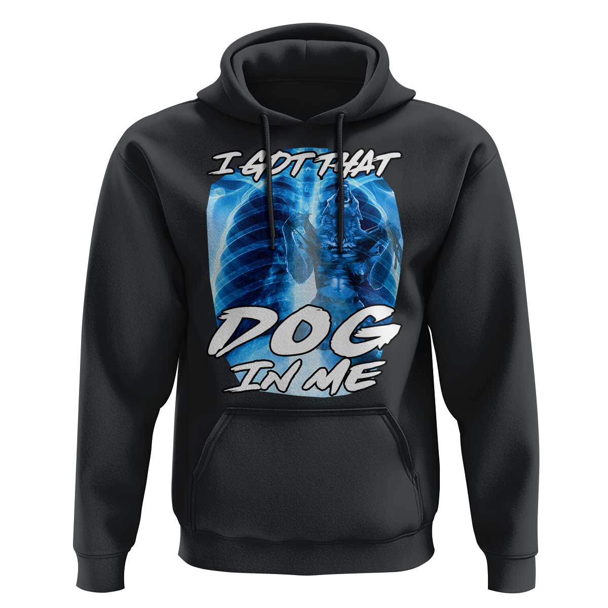 I Got That Dog In Me Wolf Alpha Hoodie Xray Werewolf