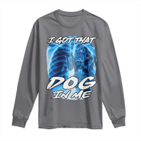 I Got That Dog In Me Wolf Alpha Long Sleeve Shirt Xray Werewolf