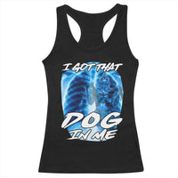 I Got That Dog In Me Wolf Alpha Racerback Tank Top Xray Werewolf