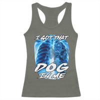 I Got That Dog In Me Wolf Alpha Racerback Tank Top Xray Werewolf