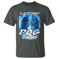 I Got That Dog In Me Wolf Alpha T Shirt Xray Werewolf - Wonder Print Shop