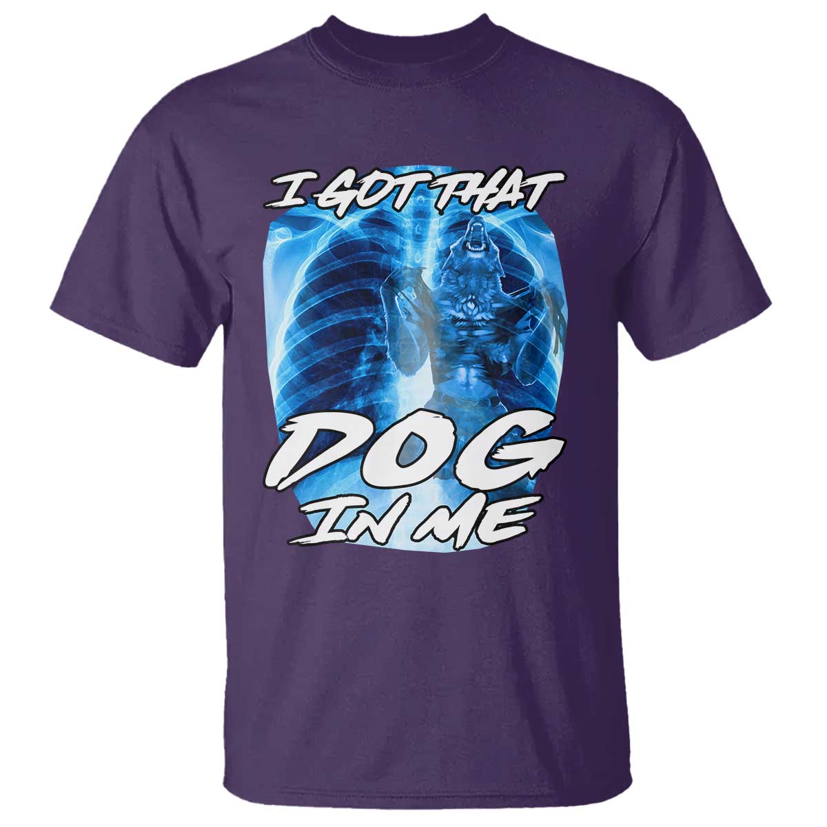 I Got That Dog In Me Wolf Alpha T Shirt Xray Werewolf - Wonder Print Shop