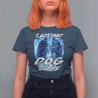 I Got That Dog In Me Wolf Alpha T Shirt For Women Xray Werewolf - Wonder Print Shop
