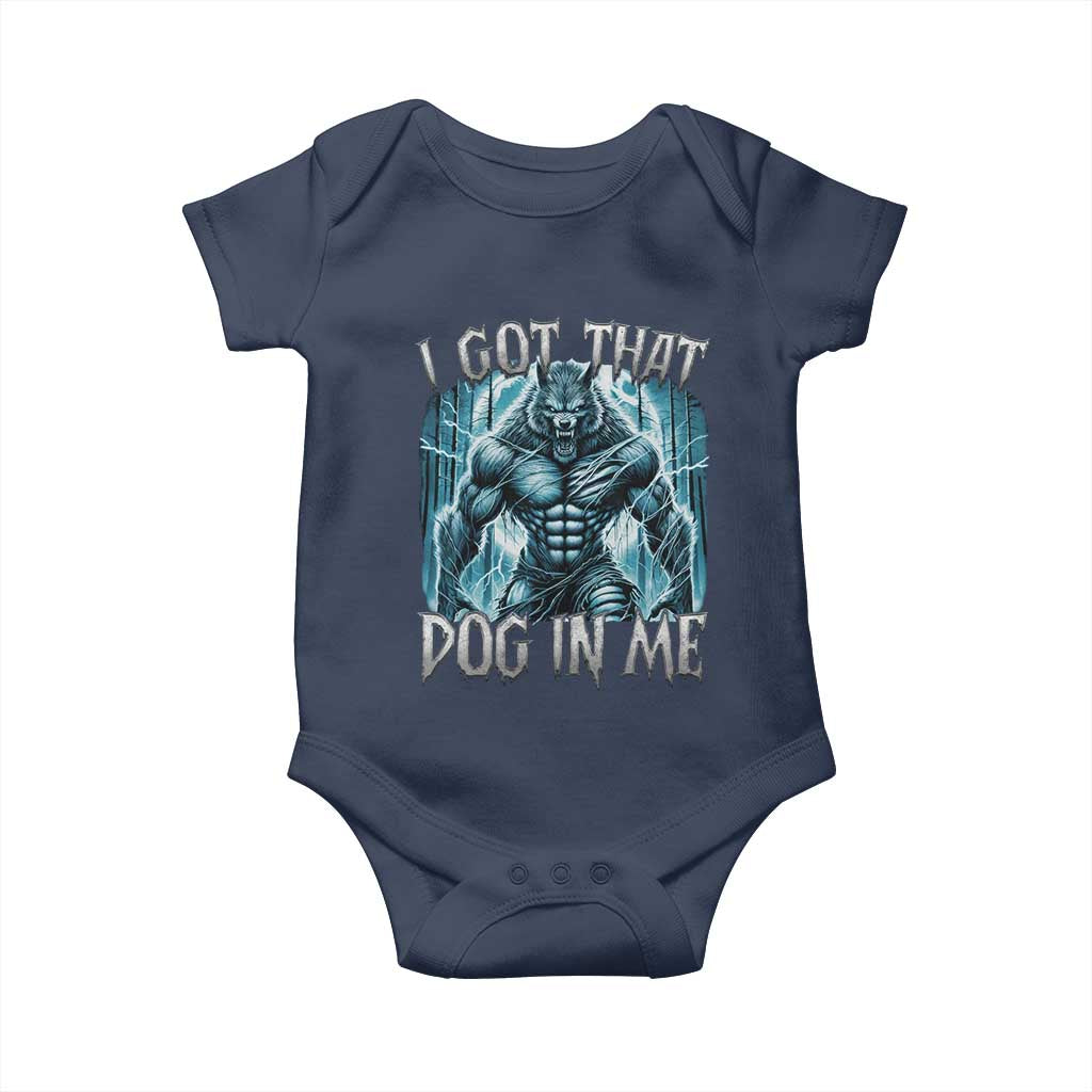 I Got That Dog In Me Wolf Alpha Baby Onesie
