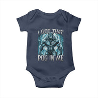 I Got That Dog In Me Wolf Alpha Baby Onesie