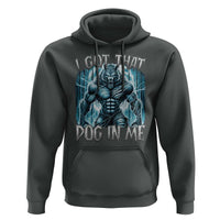 I Got That Dog In Me Wolf Alpha Hoodie