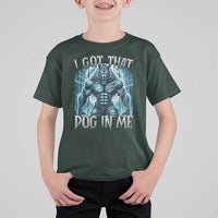 I Got That Dog In Me Wolf Alpha T Shirt For Kid - Wonder Print Shop