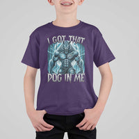 I Got That Dog In Me Wolf Alpha T Shirt For Kid - Wonder Print Shop