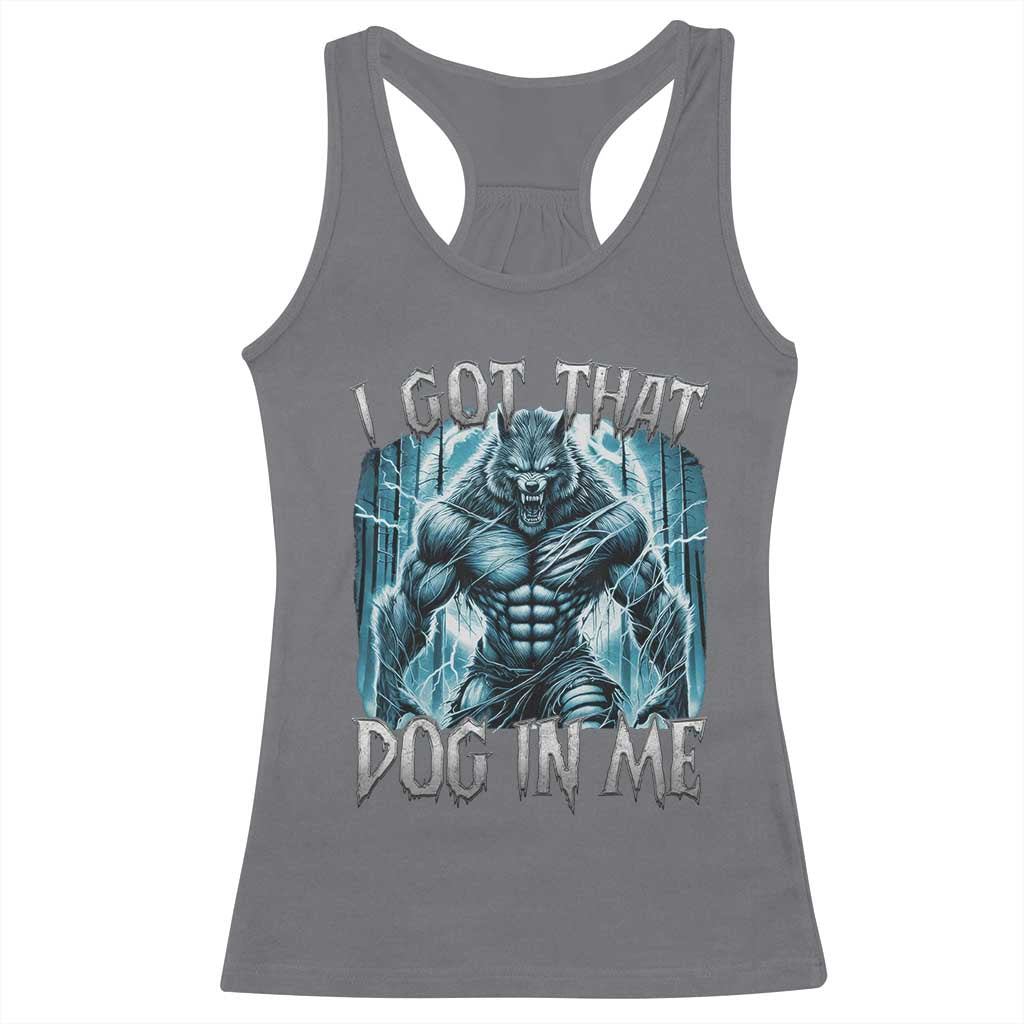 I Got That Dog In Me Wolf Alpha Racerback Tank Top