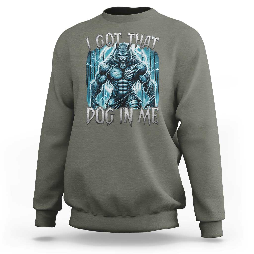 I Got That Dog In Me Wolf Alpha Sweatshirt - Wonder Print Shop