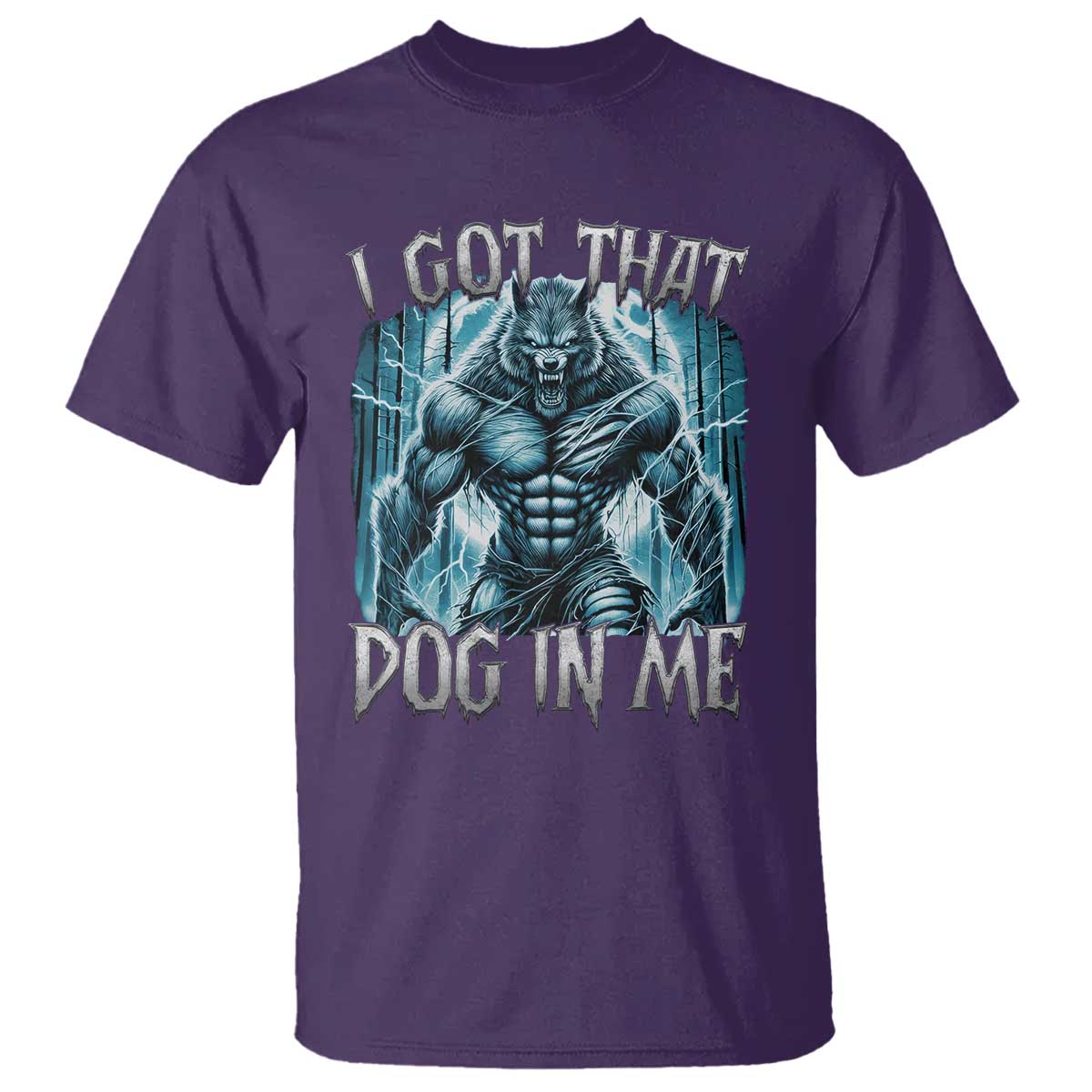 I Got That Dog In Me Wolf Alpha T Shirt - Wonder Print Shop