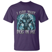 I Got That Dog In Me Wolf Alpha T Shirt - Wonder Print Shop