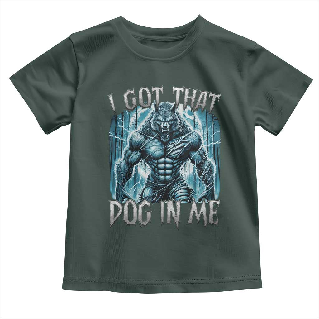 I Got That Dog In Me Wolf Alpha Toddler T Shirt