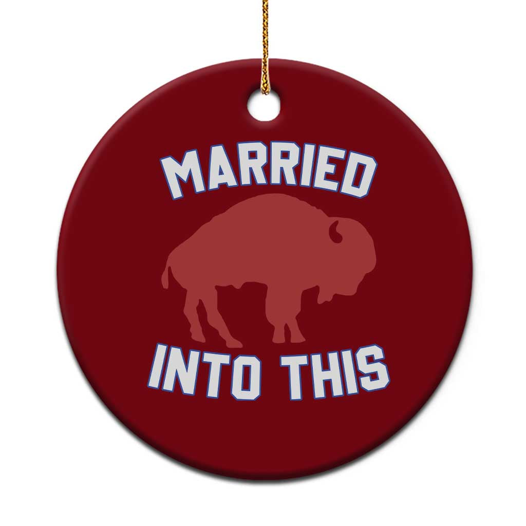 Married Into This Buffalo Ceramic Ornament Vintage Sport Mafia Wife Wedding Gifts - Wonder Print Shop