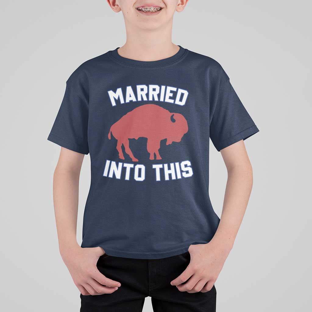 Married Into This Buffalo T Shirt For Kid Vintage Sport Mafia Wife Wedding Gifts - Wonder Print Shop