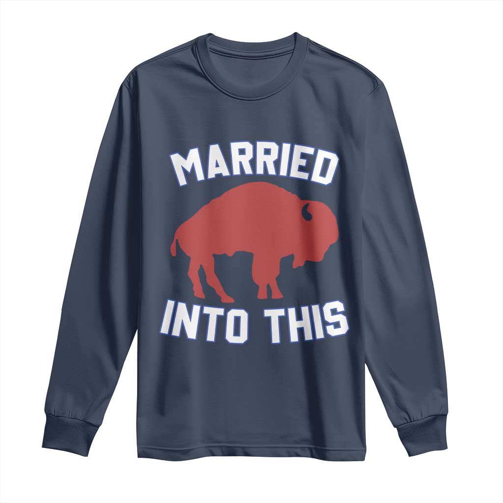 Married Into This Buffalo Long Sleeve Shirt Vintage Sport Mafia Wife Wedding Gifts - Wonder Print Shop