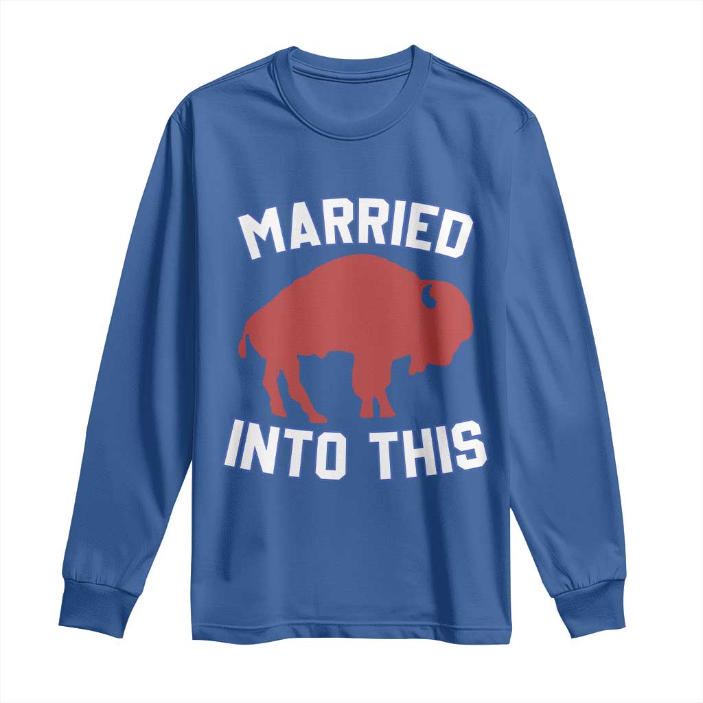 Married Into This Buffalo Long Sleeve Shirt Vintage Sport Mafia Wife Wedding Gifts - Wonder Print Shop