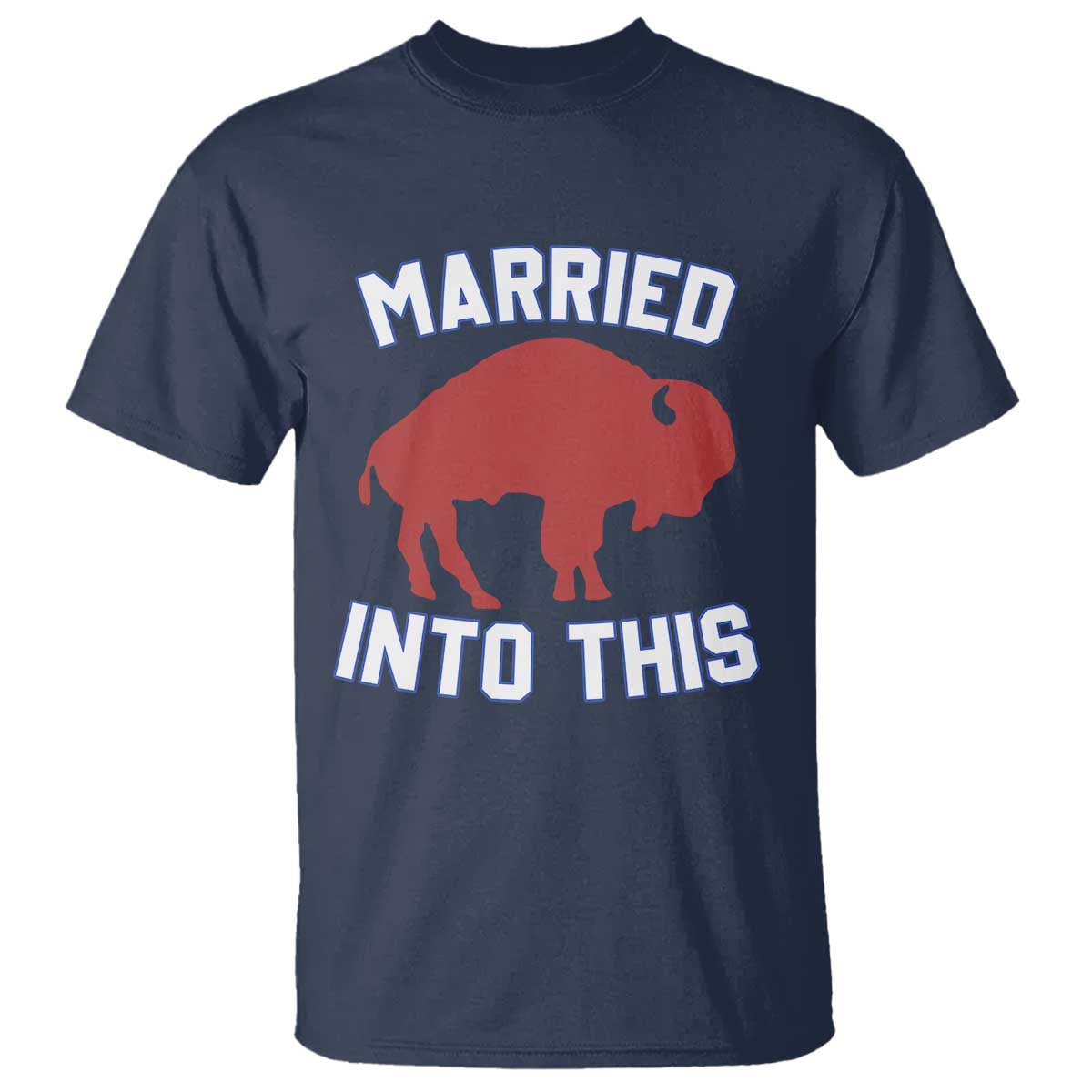 Married Into This Buffalo T Shirt Vintage Sport Mafia Wife Wedding Gifts - Wonder Print Shop