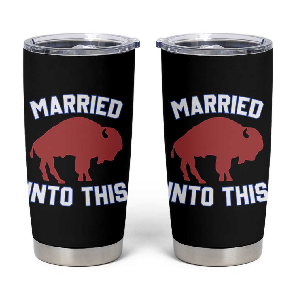 Married Into This Buffalo Tumbler Cup Vintage Sport Mafia Wife Wedding Gifts - Wonder Print Shop