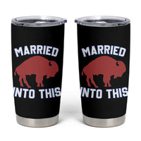Married Into This Buffalo Tumbler Cup Vintage Sport Mafia Wife Wedding Gifts - Wonder Print Shop